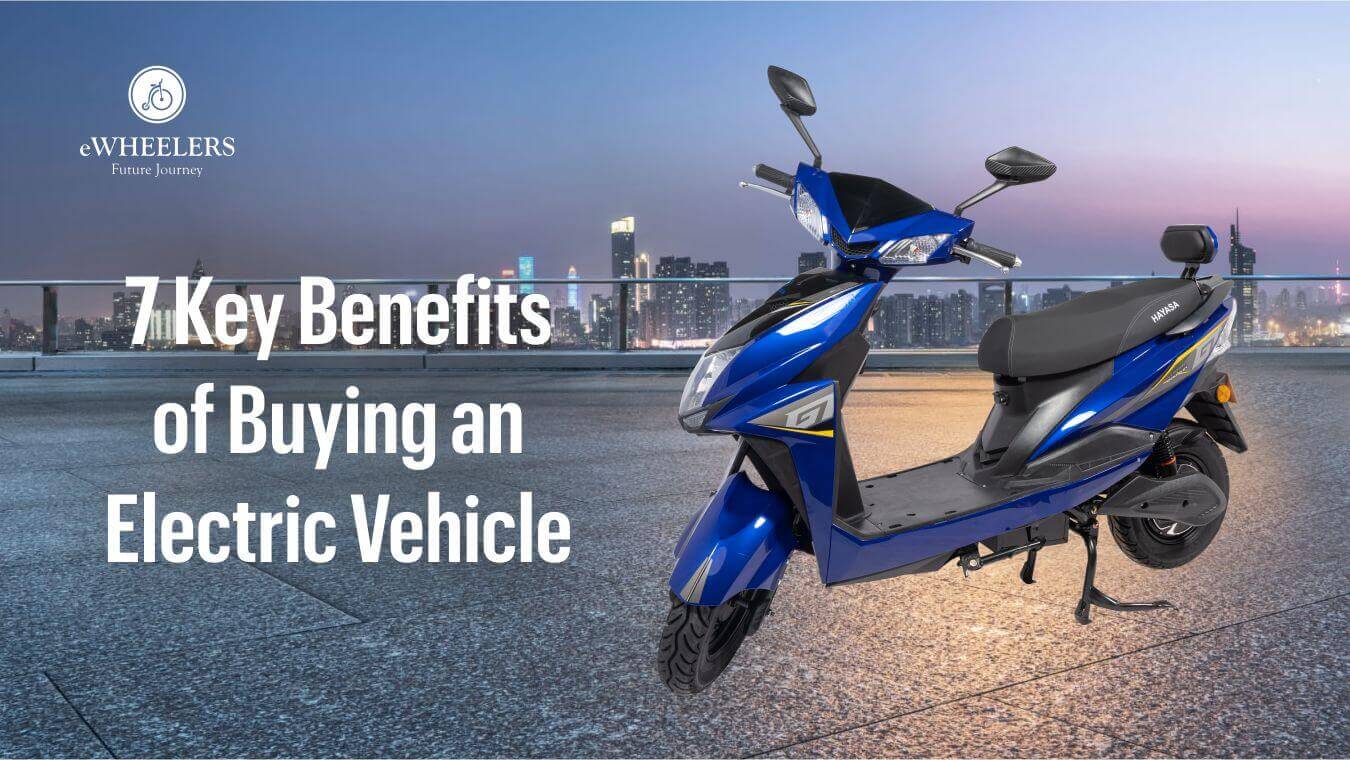 7 Key Benefits of Buying an Electric Vehicle in India!